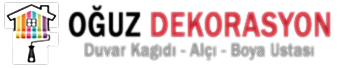OGUZ DEKORASYON – DUVAR KAGIT USTASI